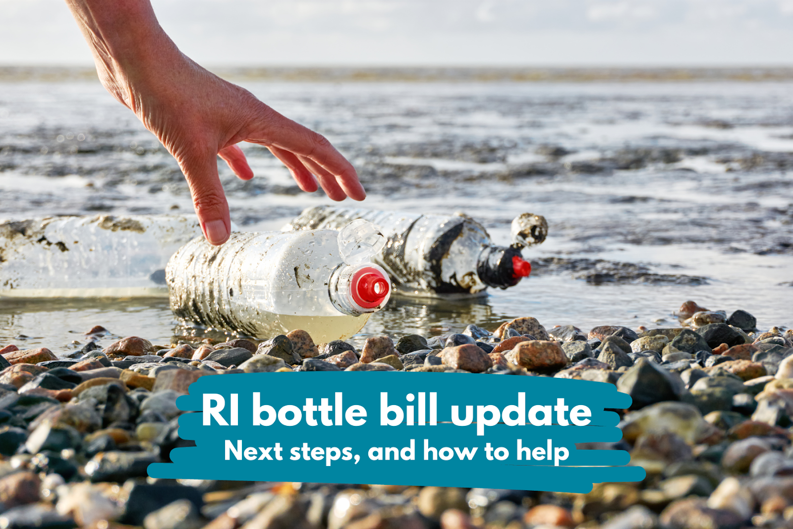 Image of someone picking up bottles on a beach with text that says "RI Bottle Bill Update"