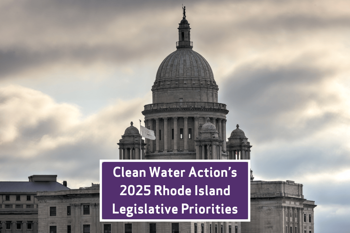 Graphic design featuring RI Statehouse and text that says 2025 RI Leg Priorities by Clean Water Action