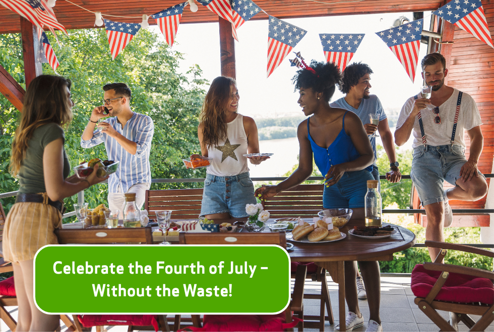 A gathering of friends at a July 4 cookout overlaid with text: Celebrate the Fourth of July — Without the Waste!