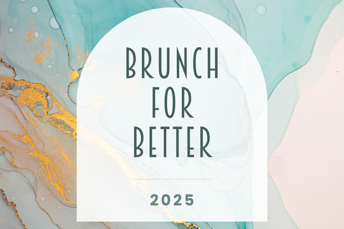 Brunch for Better 2025