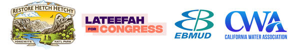 Logos for Restore Hetch Hetchy, Lateefah for Congress, East Bay Municipal Utility District, and California Water Association