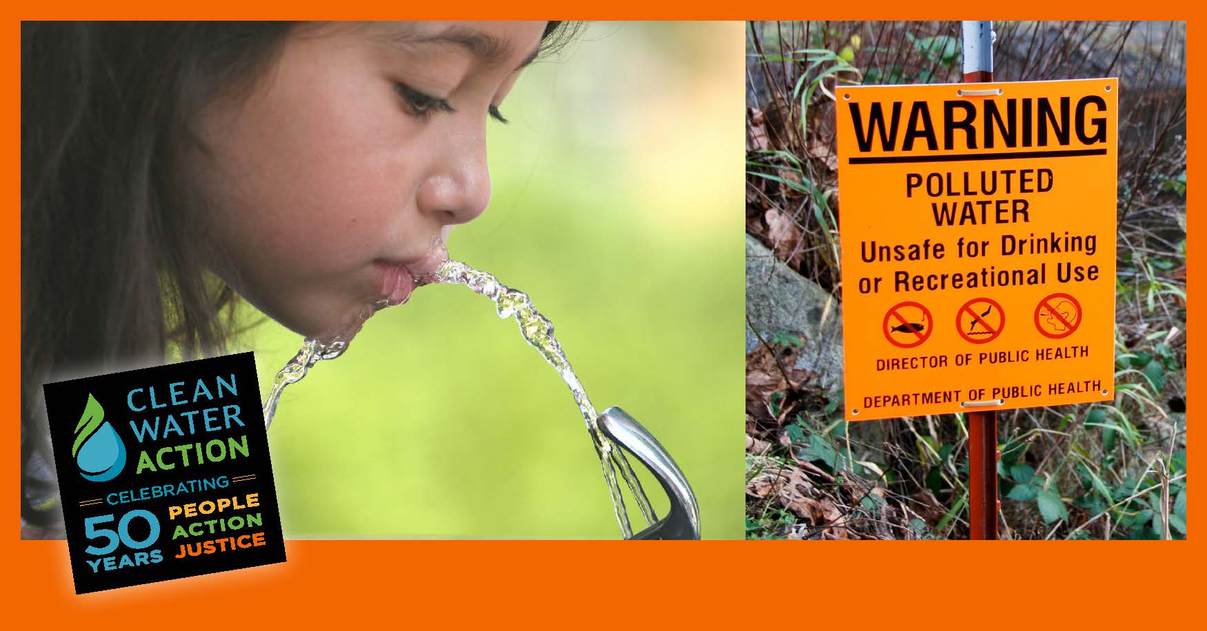 Clean Water Action: Girl drinking water from a faucet juxtaposed with polluted water sign