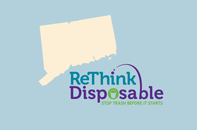 Connecticut ReThink Disposable: Stop Trash Before It Starts