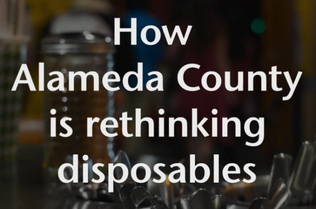 How Alameda County Is ReThinking DIsposables 