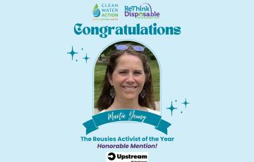 Graphic design with Clean Water Action, Clean Water Fund, and ReThink Disposable logos with an image of Clean Water Action's Marta Young