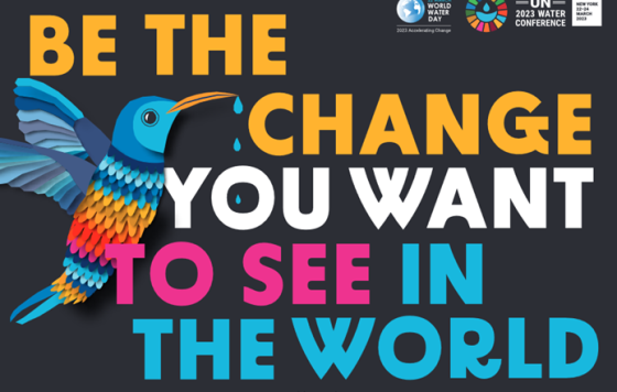 Image of World Water Day theme 2023 with text "Be The Change You Want To See In The World
