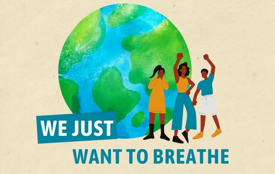 Graphic of an earth with people that says "We Just Want to Breathe"